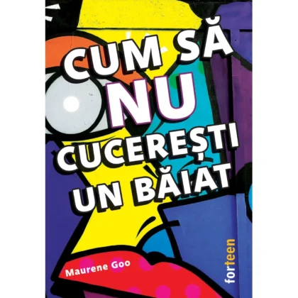 Cum să NU cucerești un băiat