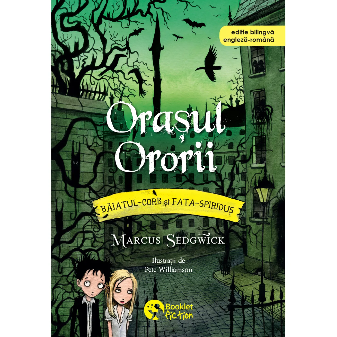 Băiatul-Corb și Fata-Spiriduș #5. Orașul Ororii