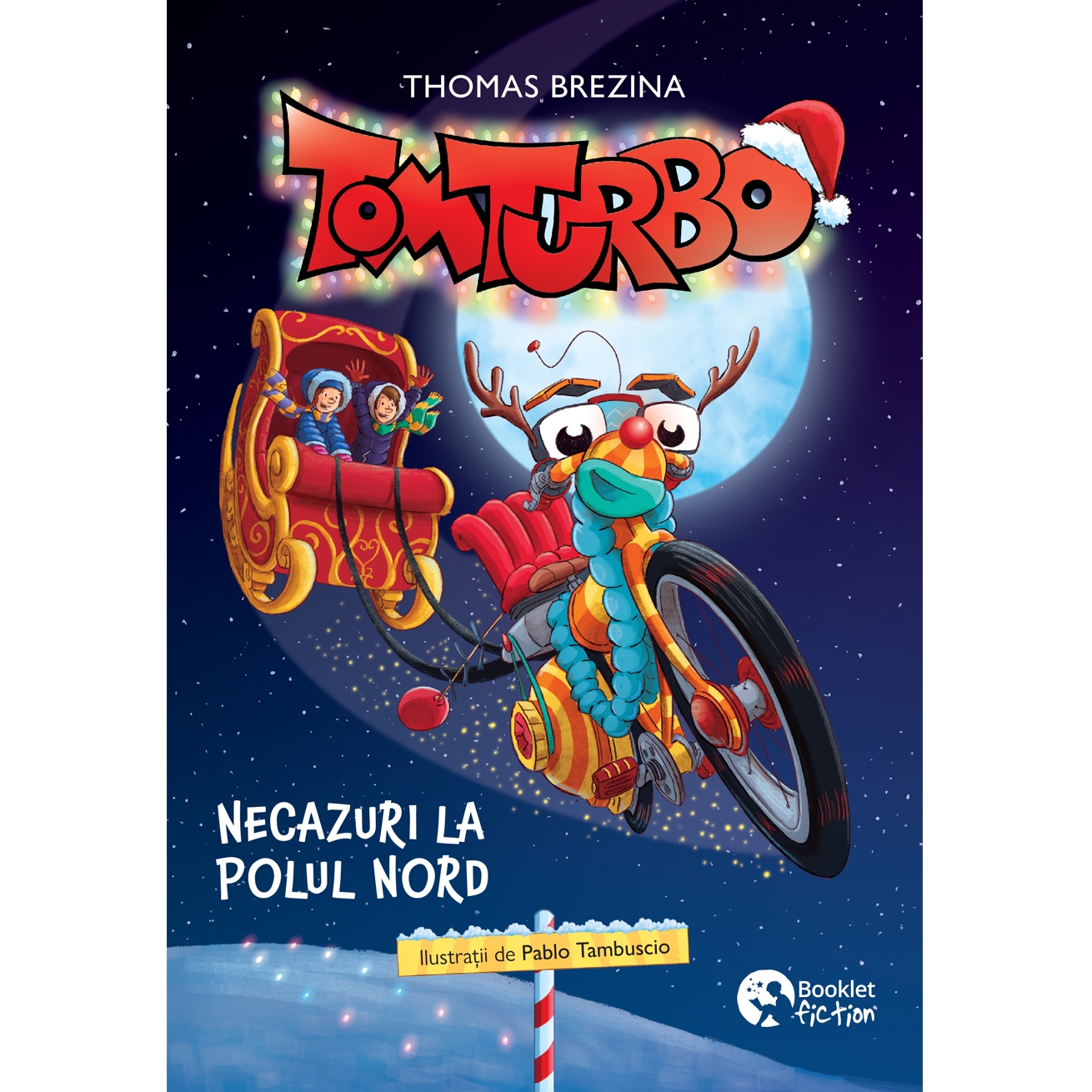 Tom Turbo #3. Necazuri la Polul Nord