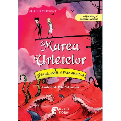 Băiatul-Corb și Fata-Spiriduș #3. Marea urletelor