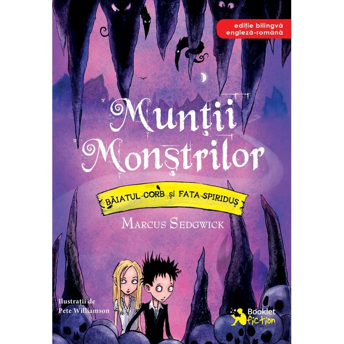 Băiatul-Corb și Fata-Spiriduș #2. Munții Monștrilor