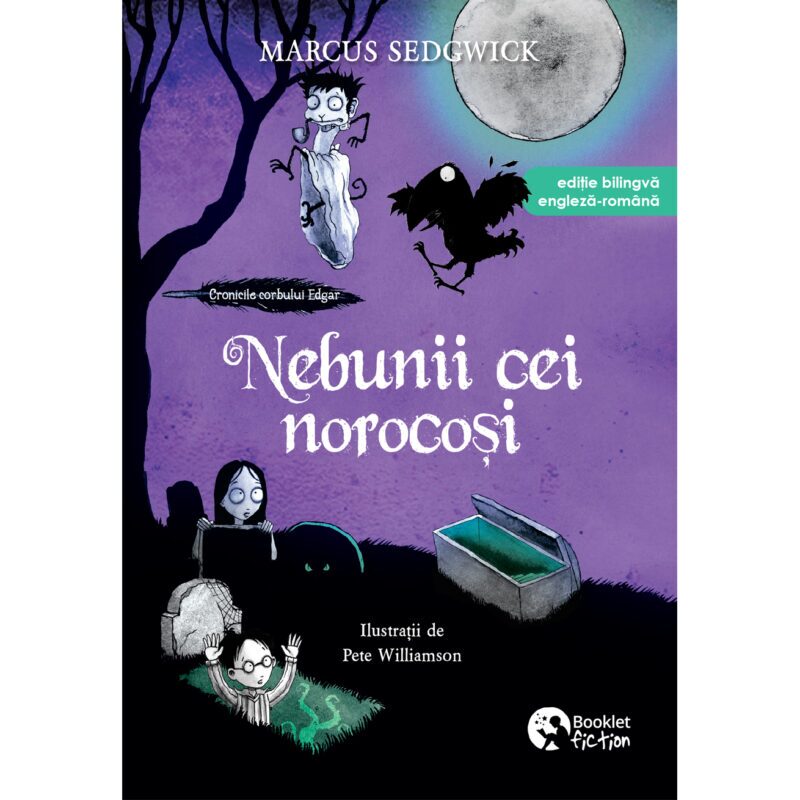 Cronicile corbului Edgar #3. Nebunii cei norocoși